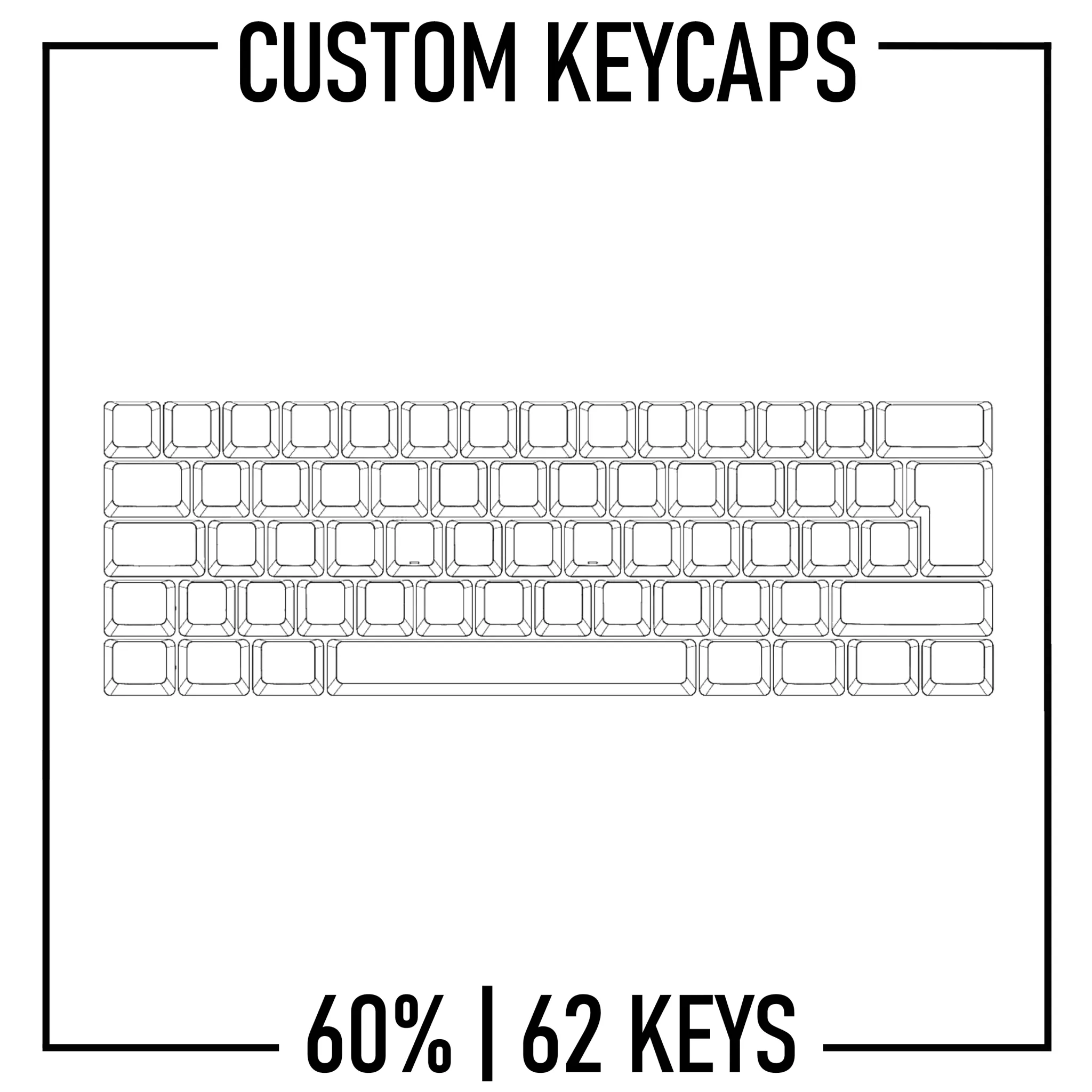 60% Custom Keycaps Set ( ISO | 62 Keys )